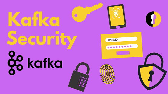 Еще раз про Big Data Security: как обеспечить безопасность кластера Apache Kafka