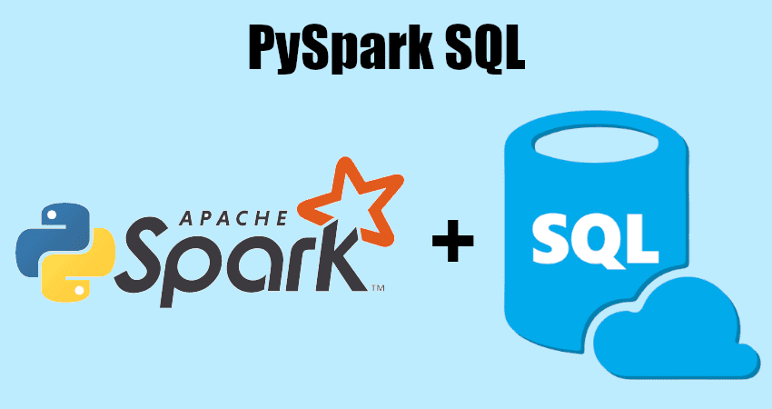 Что такое PySpark SQL и как он работает: несколько примеров