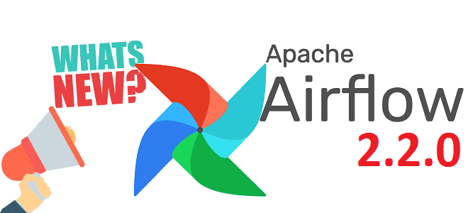 Apache Airflow 2.2.0: что нового?